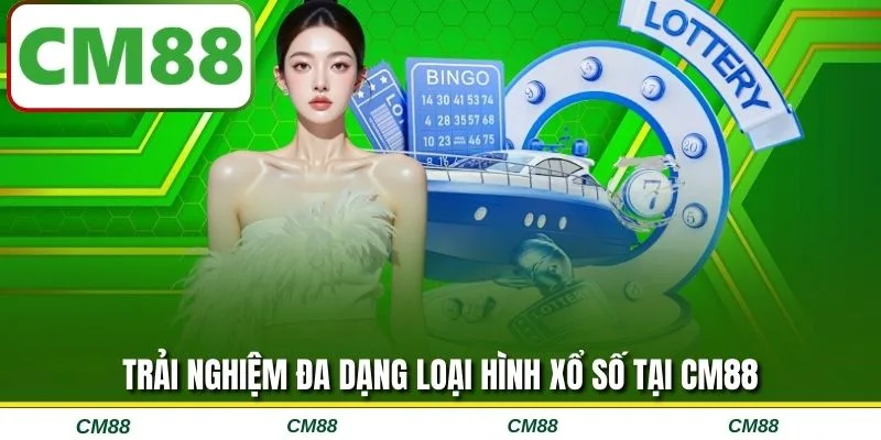 Trải nghiệm đa dạng loại hình xổ số tại CM88